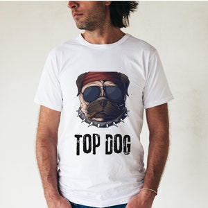 Top Dog Unisex Short Sleeve Tee, Dog T Shirt, Funny Dog Shirt, Graphic Tee Gift for Dog Lover, Gift for Dad, Gift for Him