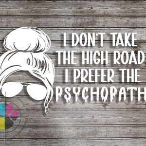 Funny Mom Life Decal; Psychopath Sticker