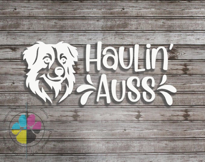 Featured listing image: Haulin Auss Decal; Australian Shepherd owner Sticker; Dog Decal