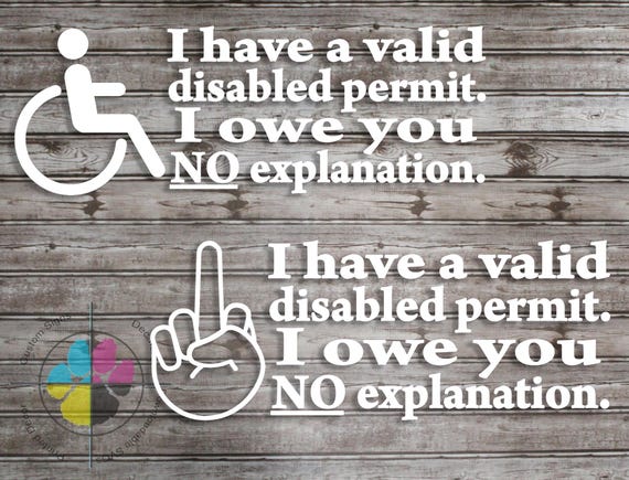 Invisible Disability Decal: No Explanation Handicapped Permit Sticker; Disabled Rights Bumper Sticker