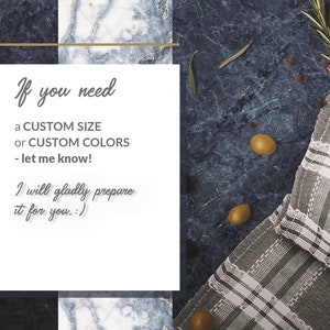 May include: A white card with the text "If you need a CUSTOM SIZE or CUSTOM COLORS - let me know! I will gladly prepare it for you. :)" on a blue and white marble background with a gray and white checkered cloth and olives.