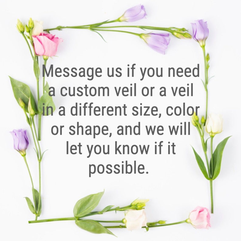 Peut inclure: Un fond blanc avec une bordure florale de fleurs roses, blanches et violettes. Le texte au centre indique : "Messagez-nous si vous avez besoin d'un voile personnalis&eacute; ou d'un voile d'une taille, d'une couleur ou d'une forme diff&eacute;rente, et nous vous ferons savoir si c'est possible."