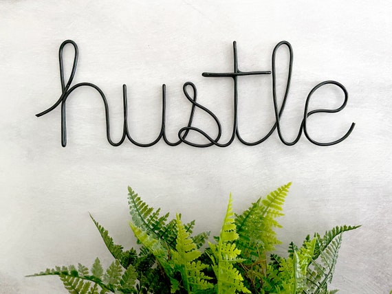 Hustle Wire Sign: Modern Office Decor, Motivational Wall Art