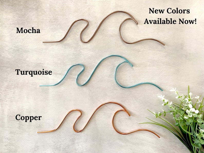 May include: Three wire wave sculptures in different colors: mocha, turquoise, and copper.  New Colors Available Now!