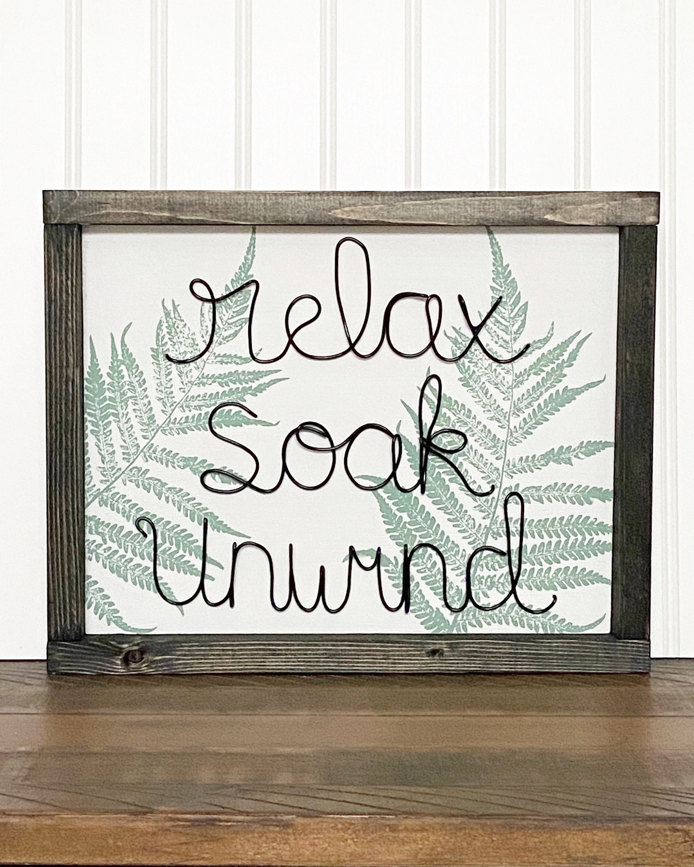 Spa Bathroom Decor Sign Relax Soak Unwind Spa Wall Art Etsy