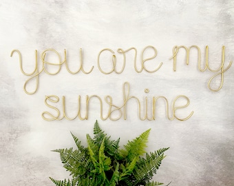 You Are My Sunshine Wire Sign: Nursery Metal Word Art