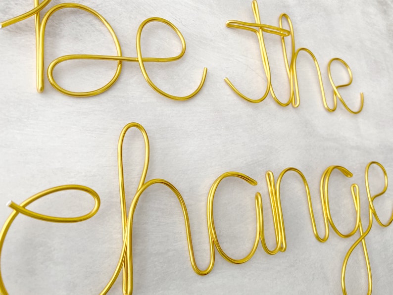 Be the Change Sign, Motivational Signs, Word Wall Art, Gold Wire Words, Script Wall Decor, Home Office Wall Sign, Custom Word Art, Wire Word image 3