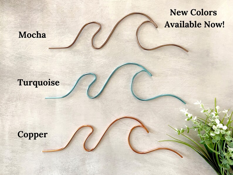 May include: Three wire wave sculptures in different colors: mocha, turquoise, and copper.  New Colors Available Now!