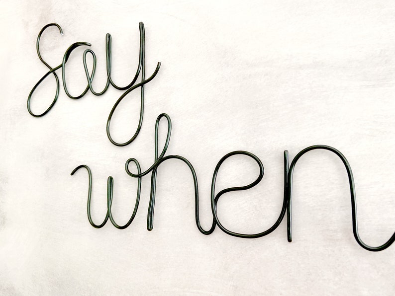 Say When Sign Metal Wall Art Bar Cart Decor Kitchen Wall Etsy