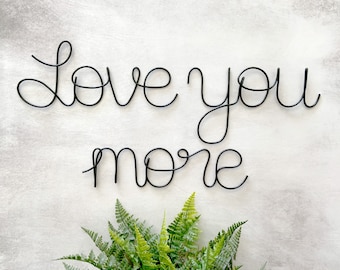 Love You More Wall Art, Wire Wall Hanging, Love Bedroom Decor, Family Sign, Above Bed Sign, This Is Us, Gift For Spouse