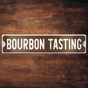 Bourbon Tasting Metal Sign: Home Bar Decor, Man Cave Gift
