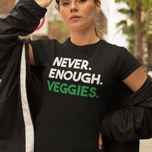 Plant Shirt, Plant Lover Gift, Plant Lover Shirt, Gardening Shirt, Plant T Shirt, Never Enough Veggies Shirt, Gardening Gift Unisex T-Shirt