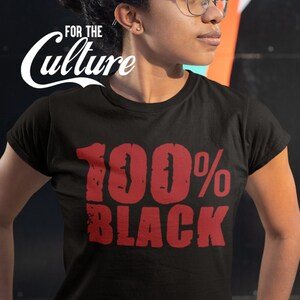 Black Pride Shirt, 100% Black Shirt, Afro Pride Shirt, Black History Month