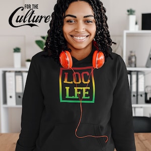 Loc Life, Loc&#39;d shirt, Locs Unisex Hoodie