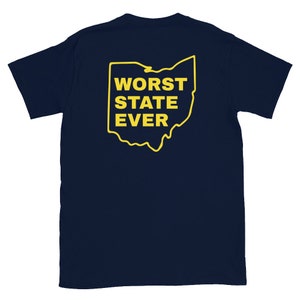 Worst State Ever Michigan Football Fan Unisex T-Shirt (Image on Back of Shirt)