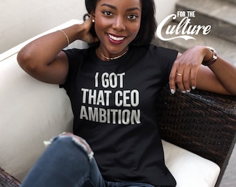 Camiseta Black Pride CEO Ambition: Empresa propiedad de negros