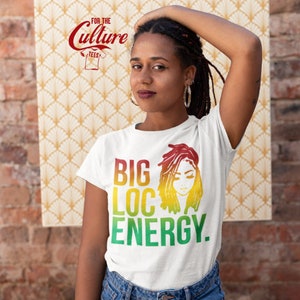 Locs tshirt, Big Loc Energy Shirt, Loc&#39;d Shirt, Loc&#39;s shirt