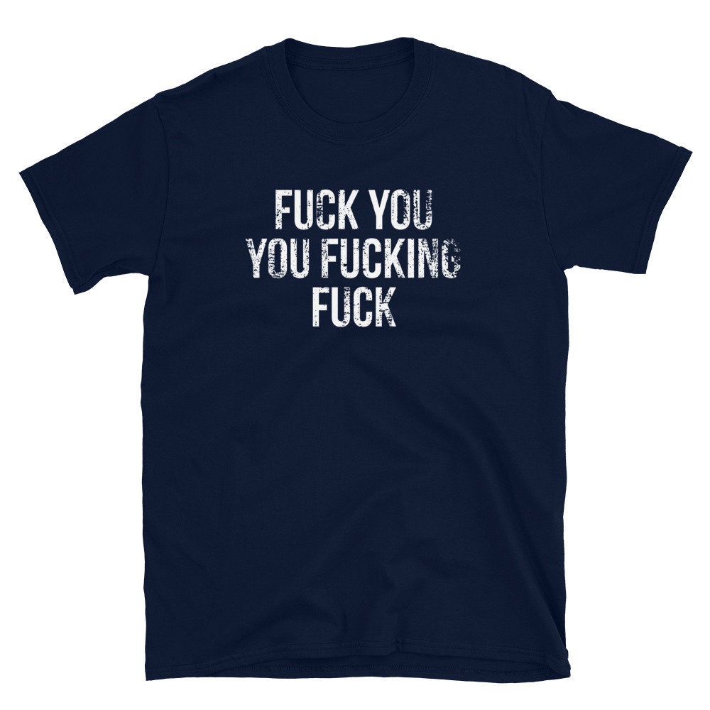 Fuck You You Fucking Fuck ユニセックス Tシャツ - Etsy 日本