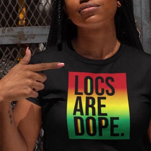 Locs Are Dope Unisex T-Shirt