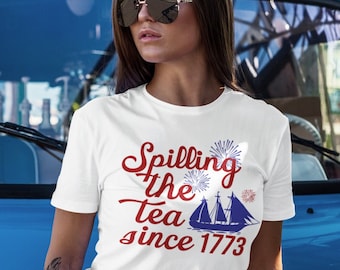 Funny Fourth of July Patriotic Shirt Unisex T-Shirt, Spilling The Tea Shirt