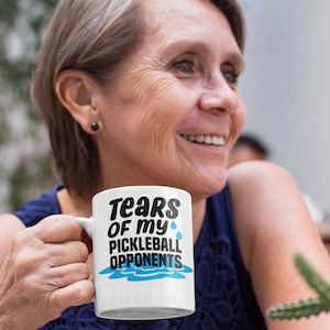 Pickleball Mug, 15 oz 11 oz, Tears of My Pickleball Opponents Mug, Funny Mug, Pickleball Lover, Pickleball Gifts for Grandma and Grandpa