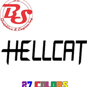 May include: Black vinyl decal with the word "HELLCAT" in a bold, stylized font. The decal is available in 27 colors.