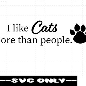 I Like Cats more than People SVG DIGITAL DOWNLOAD