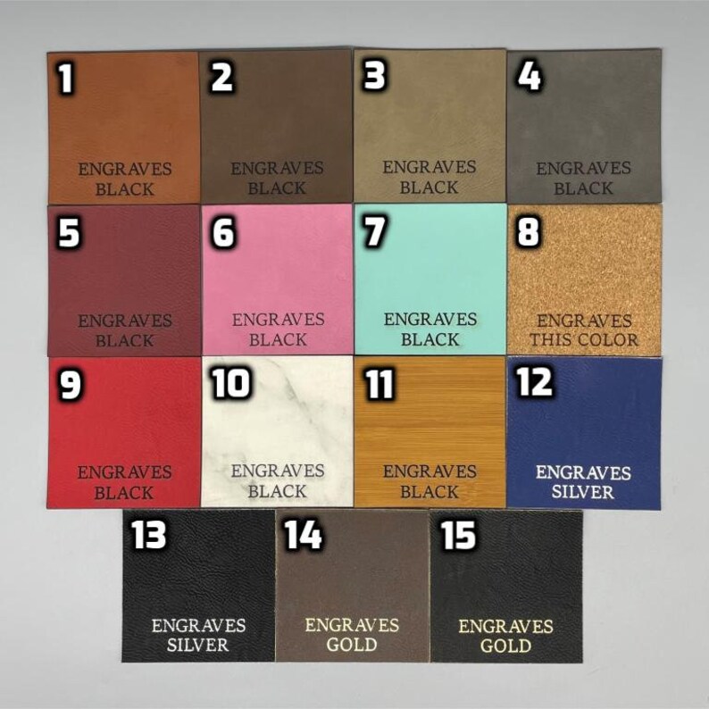 May include: A chart showing 15 different leather swatches with numbers 1 through 15. Each swatch has text that says "Engraves" followed by either "Black", "Silver", or "Gold". Swatch number 8 says "Engraves This Color".