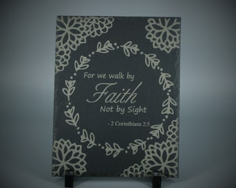 Slate Hanging Sign - Home Decor - 2 Corinthians 2:5 - For we walk by Faith not by Sight - Gift - Mothers Day Gift- Housewarming- Wedding