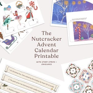 Può includere: Un calendario dell'Avvento stampabile di Lo Schiaccianoci con strisce di storie e buste. L'immagine mostra bambole di carta di personaggi, scene ed elementi decorativi. Il testo include "The Nutcracker Advent Calendar Printable".