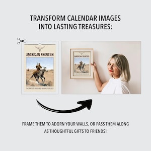 A graphic shows a calendar with a cowboy on a horse, with text "TRANSFORM CALENDAR IMAGES INTO LASTING TREASURES:" and "FRAME THEM TO ADORN YOUR WALLS, OR PASS THEM ALONG AS THOUGHTFUL GIFTS TO FRIENDS!", next to a woman holding a framed print of