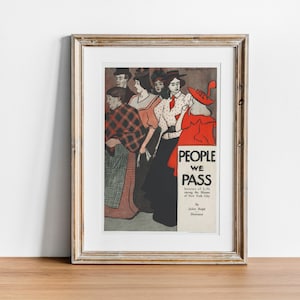 Edward Penfield - People We Pass, Vintage Art Print, 1900s Art Nouveau Retro Wall Decor for Collectors