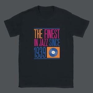 Finest Jazz T-Shirt | Vintage Jazz Music Tee | Retro Vinyl Record Shirt | Classic Jazz Club Merch | Gift for Music Lovers & Vinyl Collectors