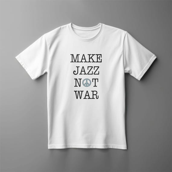 not jazz but pe'z Tシャツ Make Jazz Not War, Classic Music Tee in Ring Spun Cotton - Etsy