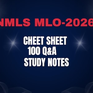 May include: A dark blue background with the text "NMLS MLO-2026" in red. Below, in white, are the words "CHEAT SHEET 100 Q&A STUDY NOTES". Two bright starbursts are visible.