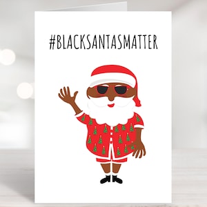 Black Santa Claus Christmas Card, Printable Christmas Card 2021, Funny Santa Holiday Card, Black Santas Matter Card, Black Lives Matter Card