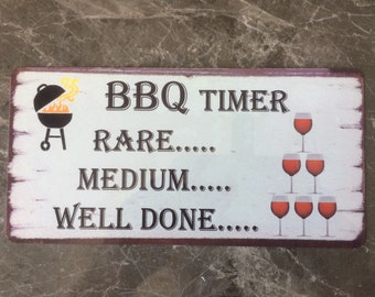 BBQ Kochen Timer Zeichen / Plakette Wein trinken Spaß Garten Idee Geschenk oder Geschenk