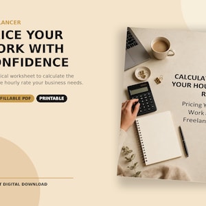 Może przedstawiać: Cyfrowy arkusz roboczy zatytułowany Price Your Work With Confidence, zawierający tekst o obliczaniu stawek godzinowych. Dokument zawiera etykiety A4, Fillable PDF i Printable. Obraz przedstawia kalkulator, notatnik, długopis i filiżankę.