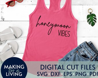 Flitterwochen Vibes - SVG geschnitten Datei | Digitale geschnittene Dateien für Cricut, Silhouette, Dxf, Eps, pdf | Hochzeit DIY, Flitterwochen Ausrüstung, Hochzeitsgeschenke