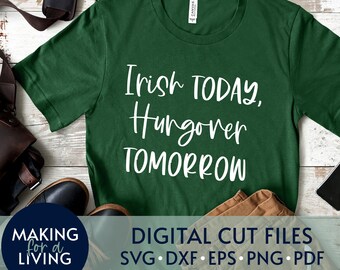 Irish Today, Hungover Morgen - SVG | Digitale geschnittene Dateien für Cricut Silhouette dxf eps pdf | St Patrick es Day Svg, irische Svg, betrunken Svg