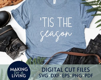 Tis die Saison - SVG | Digitale geschnittene Dateien für Cricut, Silhouette dxf eps pdf | Winter-Shirt Svg, Weihnachten Zitat Svg, Weihnachten Svg