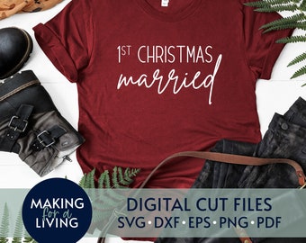 First Christmas Married - SVG | Digital cut files for Cricut, Silhouette dxf eps pdf | modern christmas svg, newlywed svg, 1st christmas svg