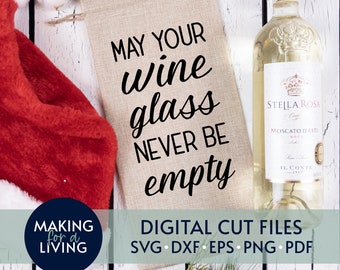 Möge Ihr Weinglas niemals leer sein SVG Schnittdatei (Digitaler Download)