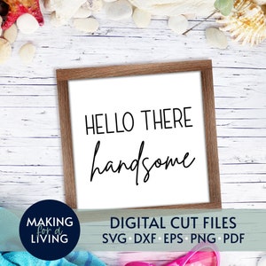 Hola guapo - SVG Cortar Archivo / Archivos de corte digital para Cricut, Silueta, dxf, eps, pdf / su y suyo svg, signo de madera, parejas svg