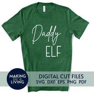 Daddy Elf - SVG / Archivos de corte digital para Cricut, Silhouette dxf eps pdf / Family Christmas svg, Christmas pajamas svg, elf svg