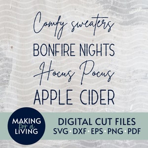 Puede incluir: Archivos de corte digital para proyectos de manualidades con el texto "Comfy sweaters, Bonfire nights, Hocus Pocus, Apple Cider". Los archivos est&aacute;n disponibles en los formatos SVG, DXF, EPS, PNG y PDF.