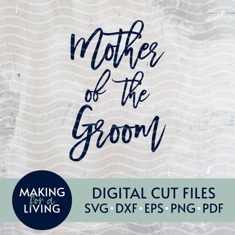 Download Silhouette Dxf Eps Pdf Digital Cut Files For Cricut Mother Of The Groom Svg Cut File Wedding Shirts Mog Ring Dish Art Collectibles Drawing Illustration Delage Com Br
