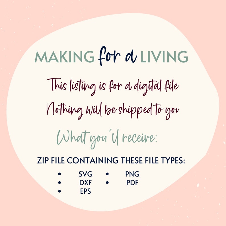 Puede incluir: Un fondo rosa con un c&iacute;rculo blanco que contiene el texto "MAKING for a LIVING" en azul oscuro y turquesa. El texto "This listing is for a digital file Nothing will be shipped to you What you'll receive: ZIP FILE CONTAINING THESE FILE TYPES: SVG PNG DXF PDF EPS" est&aacute; en marr&oacute;n.
