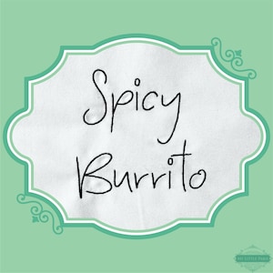 Op de afbeelding: Een witte, getextureerde achtergrond met de woorden "Spicy Burrito" in zwart script, omlijst door een decoratieve witte en blauwgroene rand. De achtergrond is lichtblauwgroen.