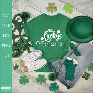 Un profesor afortunado SVG, St. Patrick's Day Camisa svg, svg For Cricut, svg para camiseta, Valentine Shirt svg, Cut File, Files for Cricut